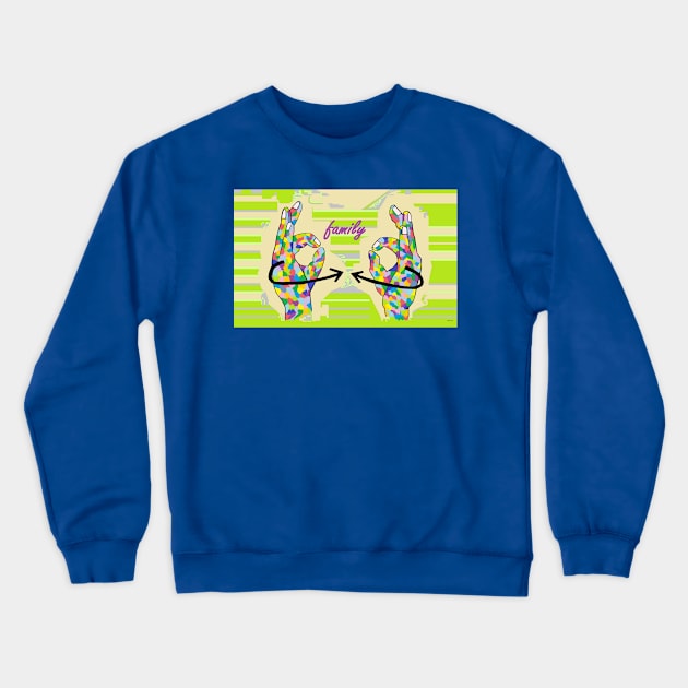 ASL Family Crewneck Sweatshirt by EloiseART